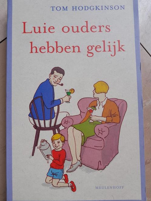 T. Hodgkinson - Luie ouders hebben gelijk, Boeken, Zwangerschap en Opvoeding, Zo goed als nieuw, Ophalen of Verzenden