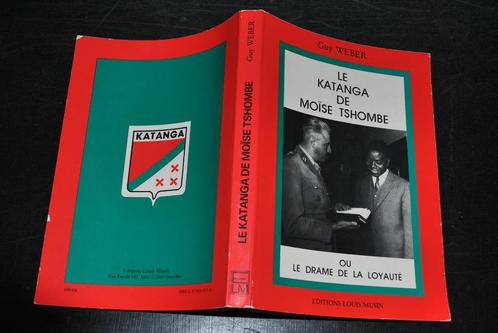 Le Katanga de Moïse Tshombe ou le drame de la loyauté 1983, Livres, Histoire nationale, Utilisé, 20e siècle ou après, Enlèvement ou Envoi