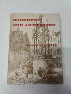 Doorheen oud Antwerpen - Amand de Lattin, Boeken, Geschiedenis | Stad en Regio, Ophalen of Verzenden, Gelezen