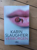 Karin Slaughter - Verborgen, Ophalen of Verzenden, Zo goed als nieuw, Karin Slaughter