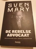 Sven Mary - De rebelse advocaat, Livres, Politique & Société, Comme neuf, Enlèvement ou Envoi, Sven Mary; Erwin Verhoeven