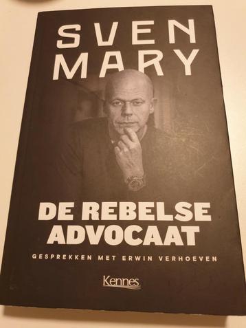Sven Mary - De rebelse advocaat