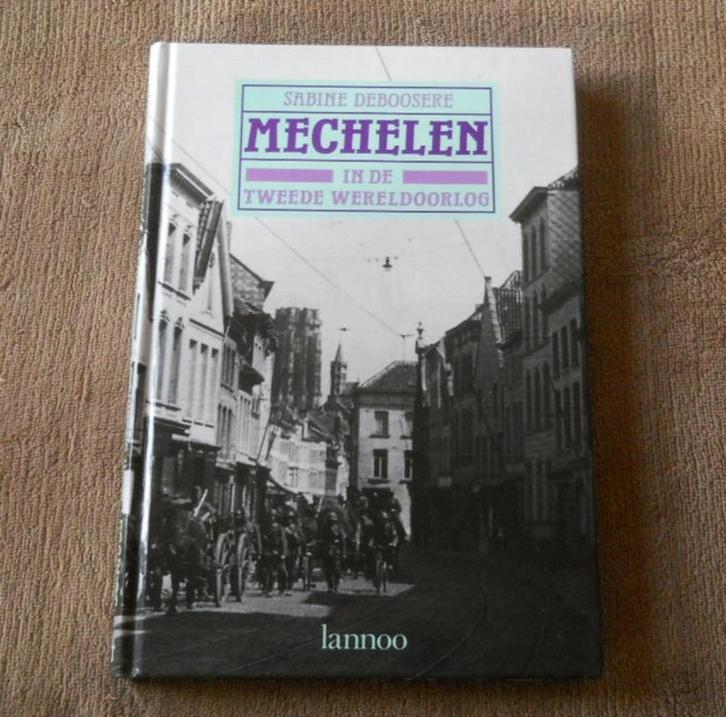 Mechelen in de tweede wereldoorlog (Sabine Deboosere), Boeken, Oorlog en Militair, Gelezen, Ophalen of Verzenden