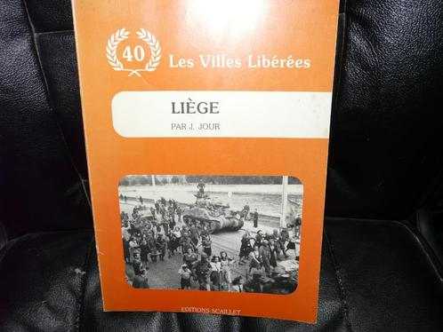 Lièges les ville libérée par j jour, Boeken, Oorlog en Militair, Zo goed als nieuw, Landmacht, Verzenden