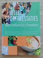Betere Sportprestaties door Natuurlijke Fitmakers, Livres, Santé, Diététique & Alimentation, Santé et Condition physique, Utilisé