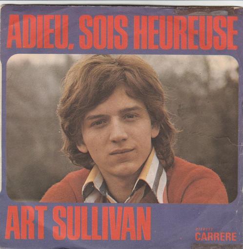 45T: Art Sullivan: Adieu, sois heureuse   Pop, Cd's en Dvd's, Vinyl Singles, Gebruikt, Single, Pop, 7 inch, Ophalen of Verzenden