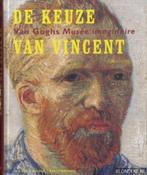 Boek ‘De Keuze van Vincent - Van Gogh Musée imaginaire’., Enlèvement ou Envoi, Neuf, Peinture et dessin
