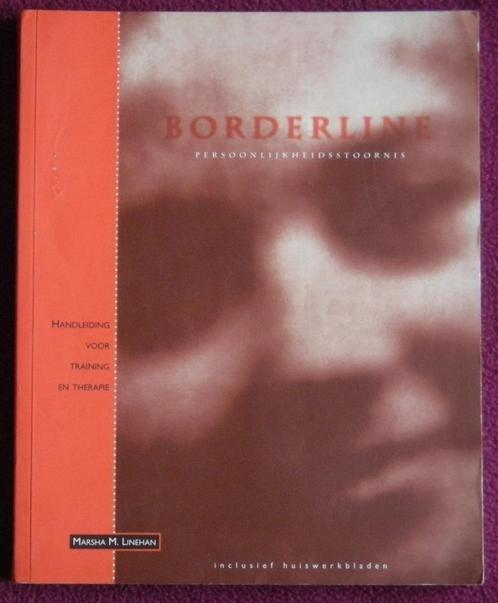 Borderline Persoonlijkheidsstoornis - M. M. Linehan, Livres, Psychologie, Comme neuf, Enlèvement ou Envoi