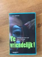 Boek Te vriendelijk /burn out, Boeken, Psychologie, Ophalen, Zo goed als nieuw, Klinische psychologie