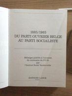 Du POB au Parti Socialiste 1885-1985, Neuf, Enlèvement ou Envoi, COLLECTIF, 20e siècle ou après