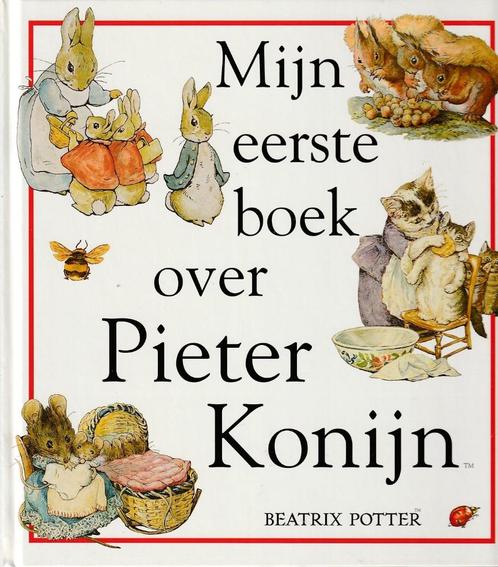 Beatrix Potter - Mijn eerste boek over Pieter Konijn, Boeken, Kinderboeken | Jeugd | onder 10 jaar, Zo goed als nieuw, Ophalen of Verzenden