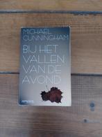 Bij het vallen van de avond - Michael Cunningham, Ophalen of Verzenden, Gelezen, België
