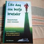 U. Ehrhardt - Elke dag een beetje brutaler, Boeken, Ophalen of Verzenden, Zo goed als nieuw, U. Ehrhardt