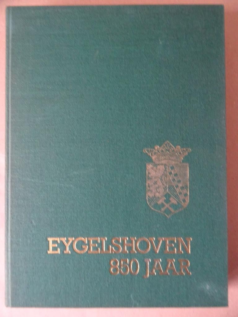 A. W. A. Van den Eelaart Eygelshoven 850 jaar 1è édition1981, Livres, Enlèvement ou Envoi, 20e siècle ou après, Comme neuf, A. W. A. Van den Eelaart