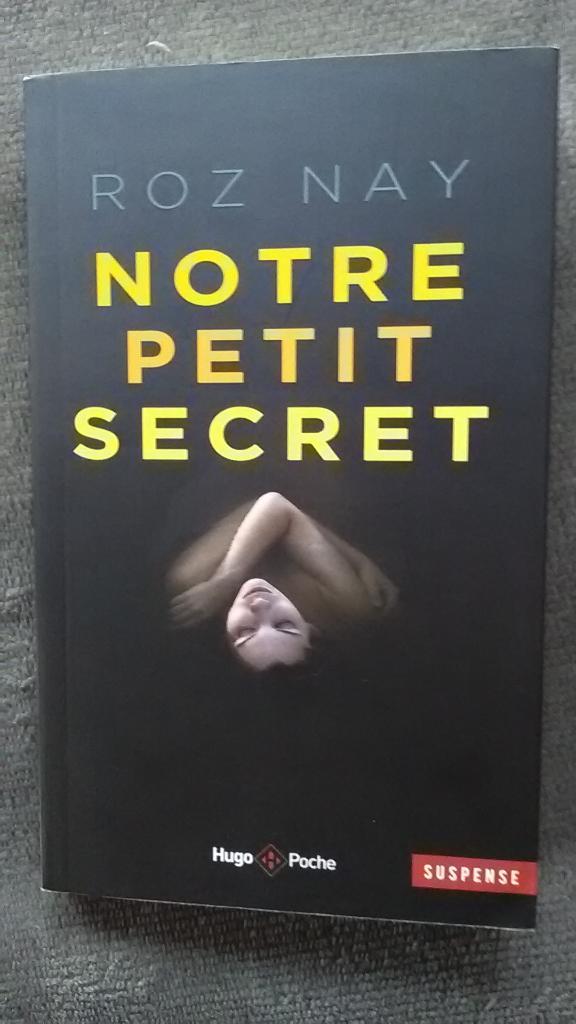 "Notre petit secret" Roz Nay (2017) Neuf, Livres, Thrillers, Neuf, Reste du monde, Enlèvement ou Envoi