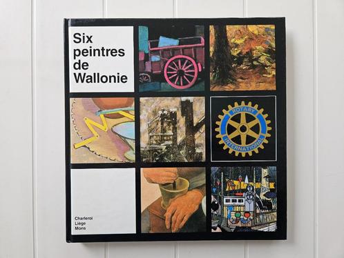 Six peintres de Wallonie, Livres, Art & Culture | Arts plastiques, Utilisé, Enlèvement ou Envoi