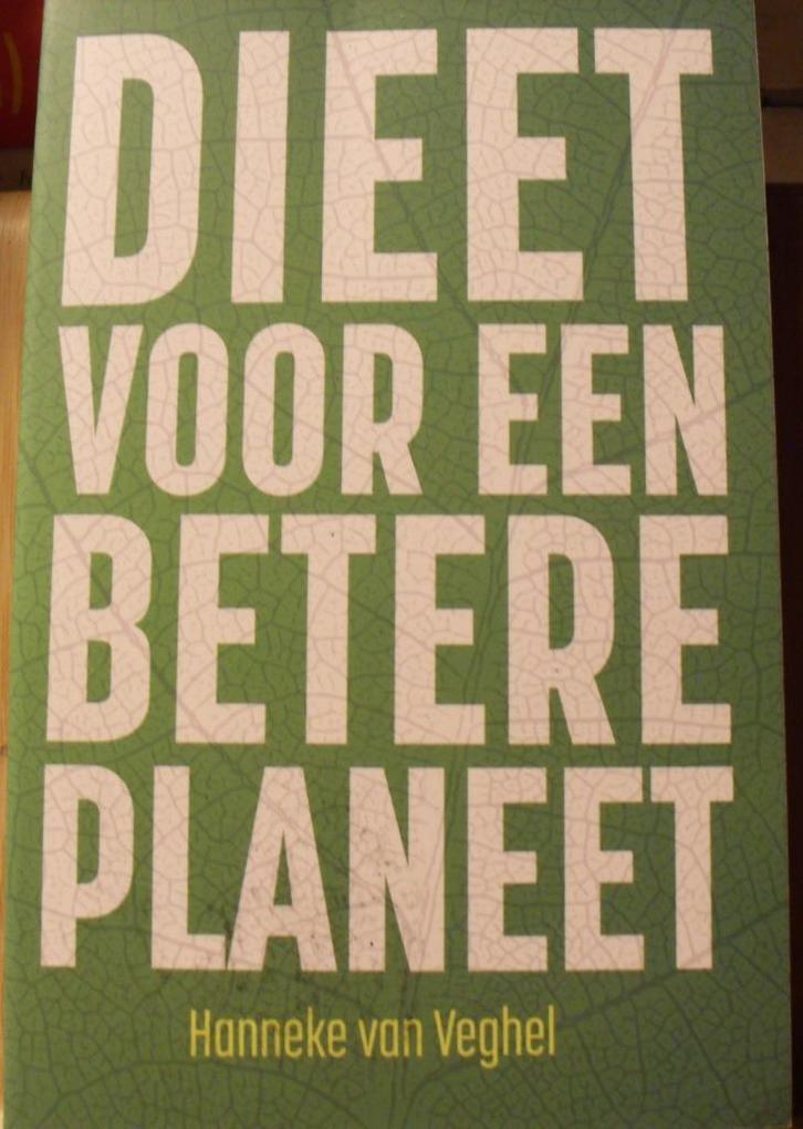 Dieet voor een betere planeet, Hanneke van Veghel, Livres, Santé, Diététique & Alimentation, Comme neuf, Envoi