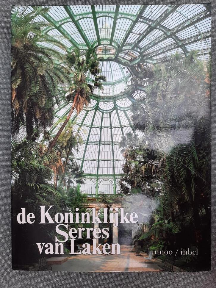 Boek: 'De koninklijke serres van Laken', Boeken, Kunst en Cultuur | Architectuur, Zo goed als nieuw, Overige onderwerpen, Ophalen of Verzenden