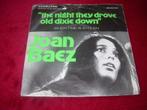 45E SINGLE Joan Baez - La nuit où ils ont fait tomber Old Di, Enlèvement ou Envoi, 7 pouces, Pop, Single