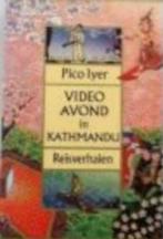 Video avond in Kathmandu / Pico Iyer, Livres, Récits de voyage, Utilisé, Enlèvement ou Envoi