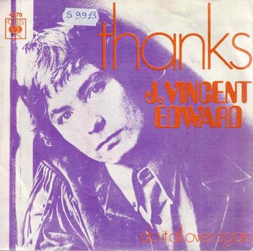 Vinyl, 7"   -   J. Vincent Edward* – Thanks beschikbaar voor biedingen