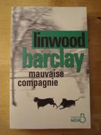 Mauvaise compagnie / Linwood Barclay, Enlèvement ou Envoi, Utilisé
