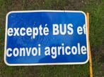 Signalisatie Exceptée BUS et convoi agricole, Verzamelen, Merken en Reclamevoorwerpen, Ophalen of Verzenden, Zo goed als nieuw