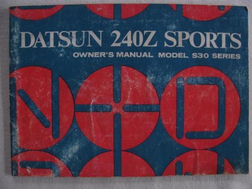 Datsun 240Z Sports Fairlady instructieboekje S30 serie 1972, Autos : Divers, Modes d'emploi & Notices d'utilisation, Enlèvement ou Envoi