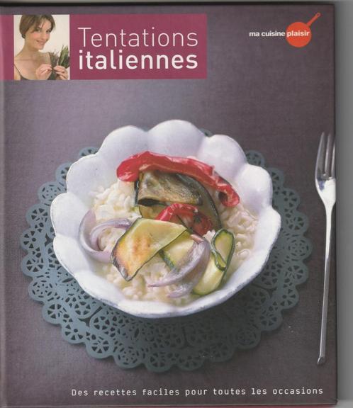 Tentations italiennes, Livres, Livres de cuisine, Neuf, Entrées et Soupes, Plat principal, Tapas, Snacks et Dim Sum, Gâteau, Tarte, Pâtisserie et Desserts