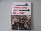 Les Bombardements alliés sur la France, Ophalen of Verzenden, François ROBINARD, Overige onderwerpen, Tweede Wereldoorlog