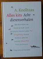 Alles kits - acht dierenverhalen - A. Koolhaas, Comme neuf, Pays-Bas, Anton Koolhaas, Enlèvement ou Envoi