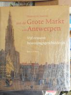 G. Asaert - Honderd huizen aan de Grote Markt van Antwerpen, Ophalen of Verzenden, Zo goed als nieuw, G. Asaert