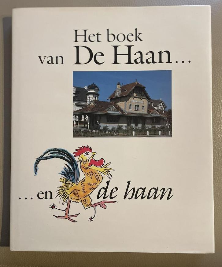 Het boek van De Haan en de haan, Boeken, Geschiedenis | Stad en Regio, Ophalen of Verzenden