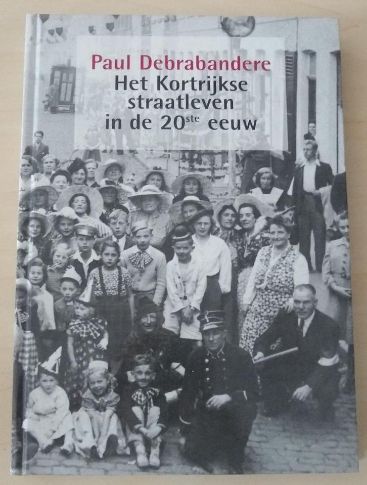 Het Kortrijkse straatleven in de 20ste eeuw, Boeken, Geschiedenis | Stad en Regio, Gelezen, Ophalen of Verzenden