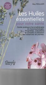 Les Huiles essentielles pour votre santé, Boeken, Gezondheid, Dieet en Voeding, Nieuw, Ophalen of Verzenden, Gezondheid en Conditie