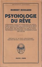 Psychologie du rêve Robert Bossard, Boeken, Psychologie, Functieleer of Neuropsychologie, Ophalen of Verzenden, Robert Bossard