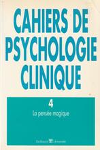 Cahiers de psychologie clinique 4 La pensée magique, Livres, Psychologie, Comme neuf, Psychologie clinique, Enlèvement ou Envoi
