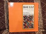 Pierre Boulez - Le marteau sans maître - Livre pour cordes., Comme neuf, 12 pouces, Autres types, Enlèvement ou Envoi