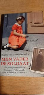 Mijn vader de soldaat., Boeken, Ophalen of Verzenden, Tweede Wereldoorlog, Gelezen, Landmacht