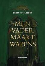 boek: mijn vader maakt wapens - Geert Spillebeen, Utilisé, Envoi, Fiction