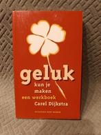 Carel Dijkstra : Geluk kun je maken, Ophalen of Verzenden
