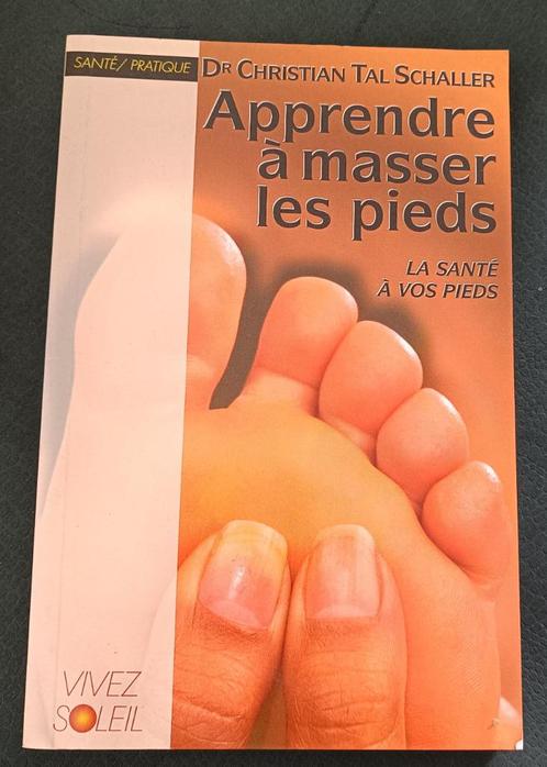 Apprendre à  Masser les pieds : Dr Tal Schaller, Livres, Santé, Diététique & Alimentation, Utilisé, Santé et Condition physique