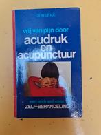 Boek : Vrij van pijn door acudruk en acupunctuu / W. Ulrich, Boeken, Ophalen of Verzenden, Zo goed als nieuw