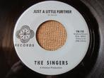 The Singers – Just A Little Further / For Sale, 7 inch, Single, Ophalen of Verzenden, Zo goed als nieuw