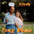 Vinyl, 7"    /   Tony Demo – Linda, Overige formaten, Ophalen of Verzenden