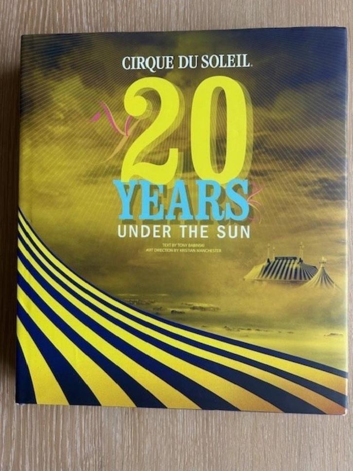 Cirque du Soleil : 20 Years Under the Sun, Boeken, Kunst en Cultuur | Dans en Theater, Zo goed als nieuw, Overige onderwerpen