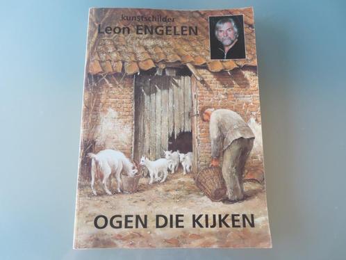 Kunstschilder Leon Engelen – Ogen die kijken  MET EXTRA, Boeken, Kunst en Cultuur | Beeldend, Zo goed als nieuw, Schilder- en Tekenkunst