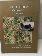 Luchteren Drongen 150 jaar ex arbore fructus, Boeken, Geschiedenis | Stad en Regio, Ophalen of Verzenden, Zo goed als nieuw