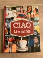 Ciao Limburg Het Little Italy van bij ons, Livres, Livres de cuisine, Italie, Enlèvement ou Envoi, Neuf