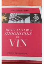 Dictionnaire amoureux du vin Bernard Pivot, Livres, Livres Autre, Comme neuf, Bernard Pivot, Enlèvement ou Envoi